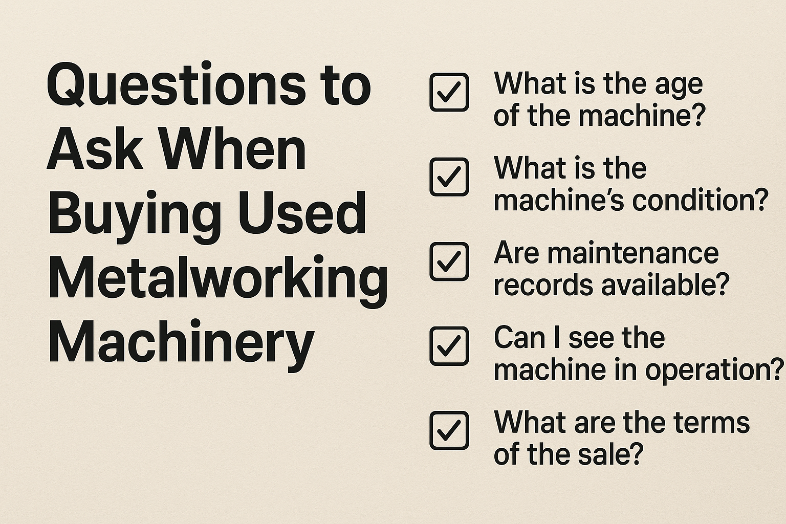 Questions to Ask When Buying Used Metalworking Machinery